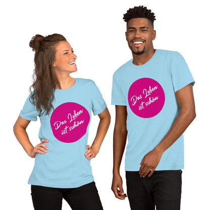 AlmaV - Unisex T-Shirt "Das Leben ist schön"