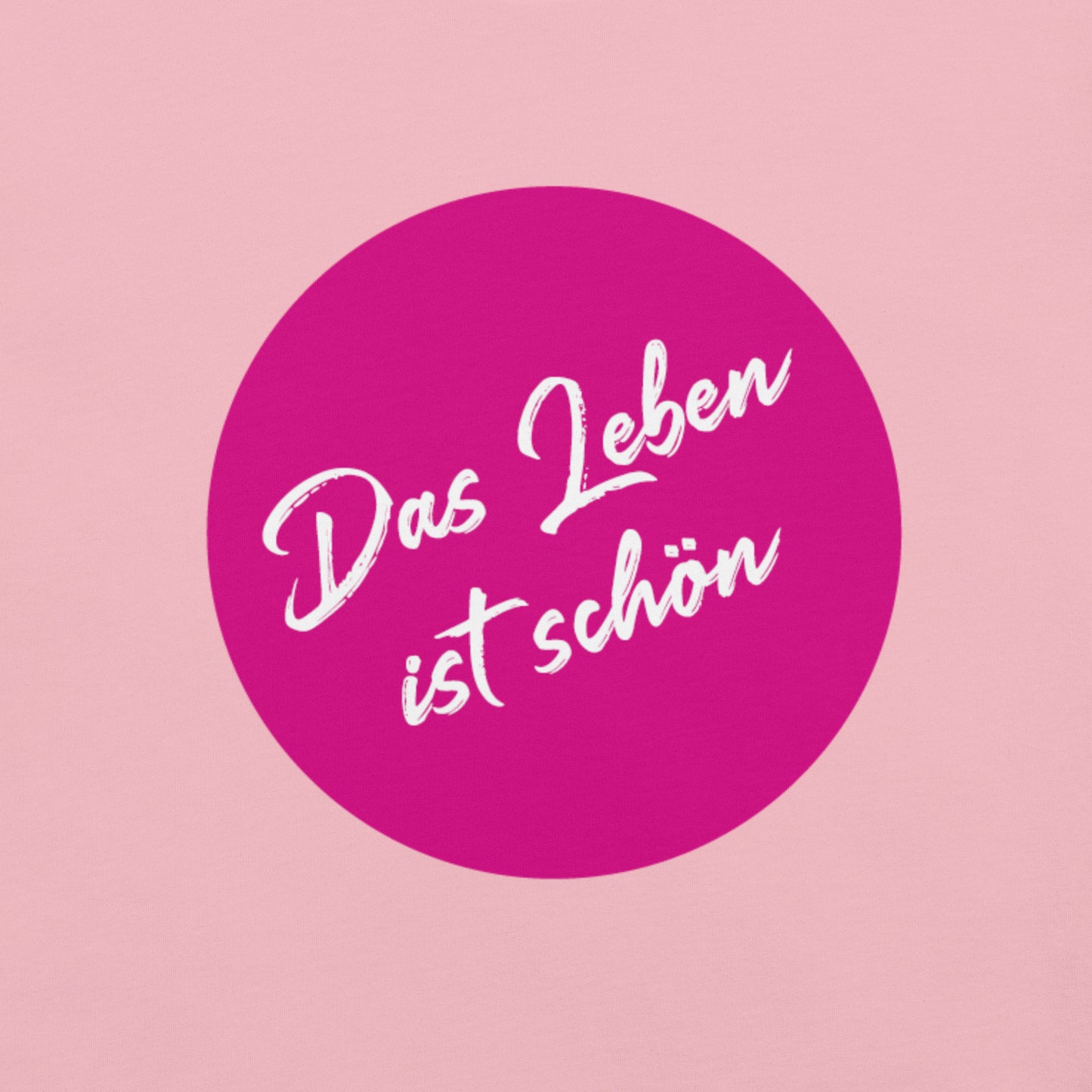 AlmaV - Unisex T-Shirt "Das Leben ist schön"
