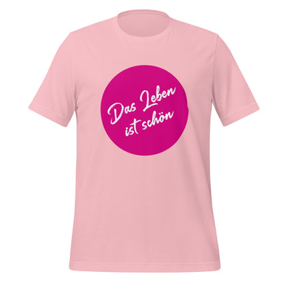 AlmaV - Unisex T-Shirt "Das Leben ist schön"