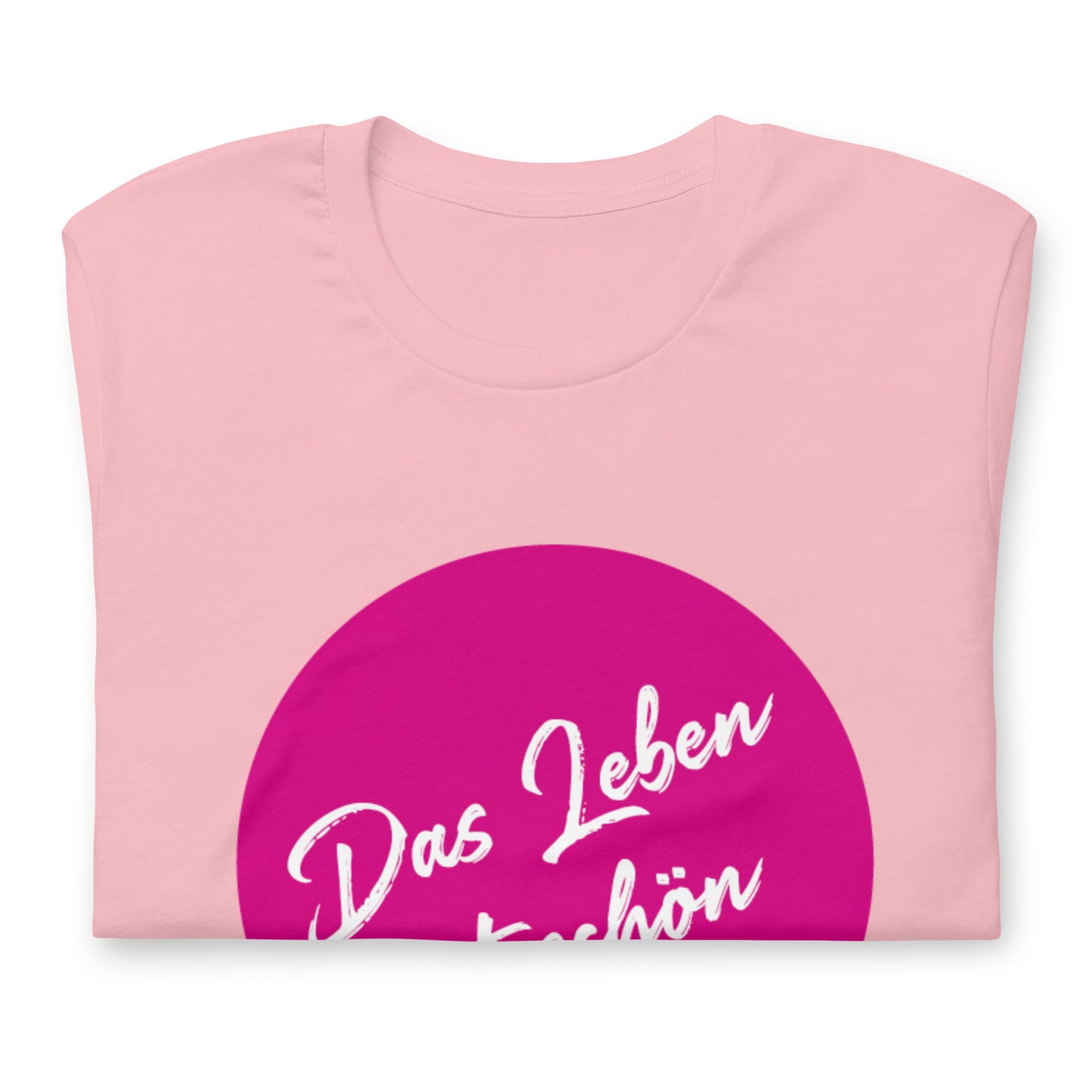AlmaV - Unisex T-Shirt "Das Leben ist schön"