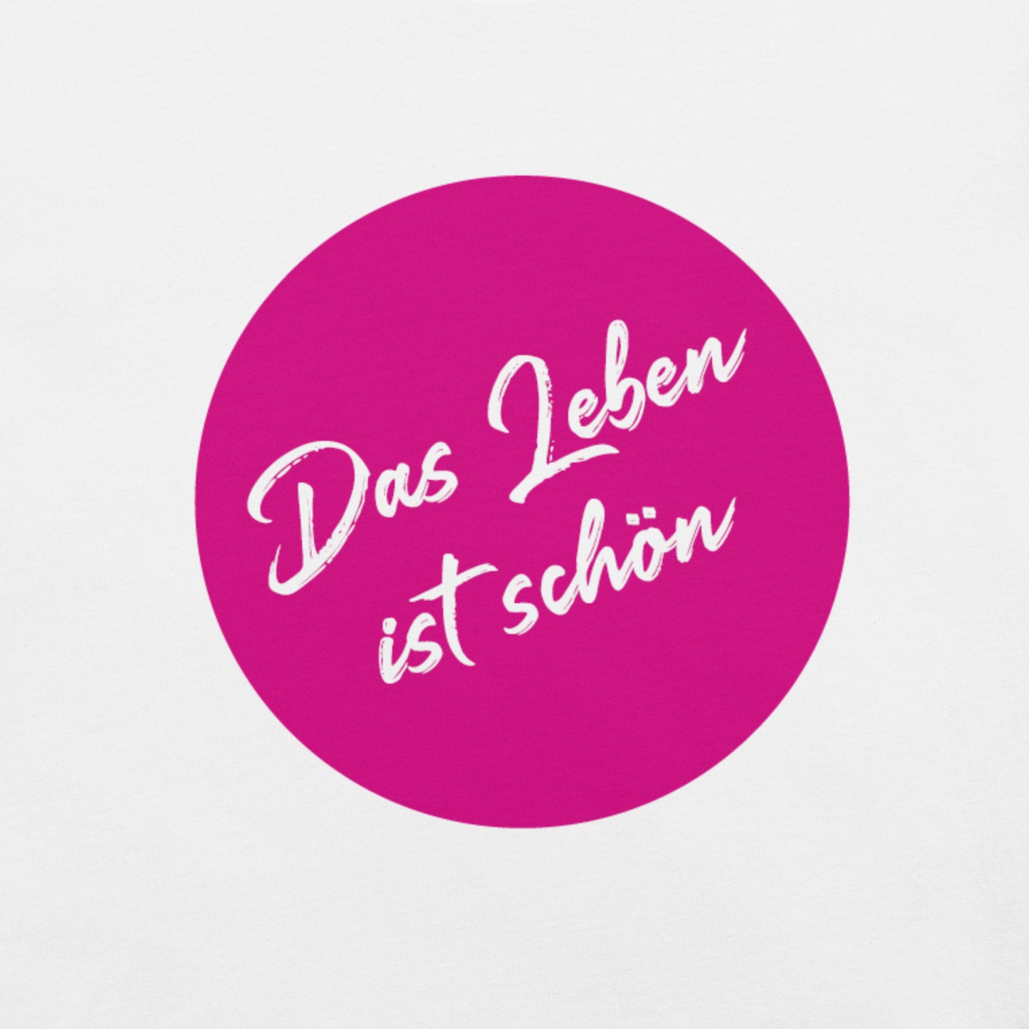 AlmaV - Unisex T-Shirt "Das Leben ist schön"