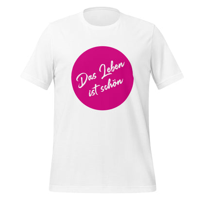 AlmaV - Unisex T-Shirt "Das Leben ist schön"